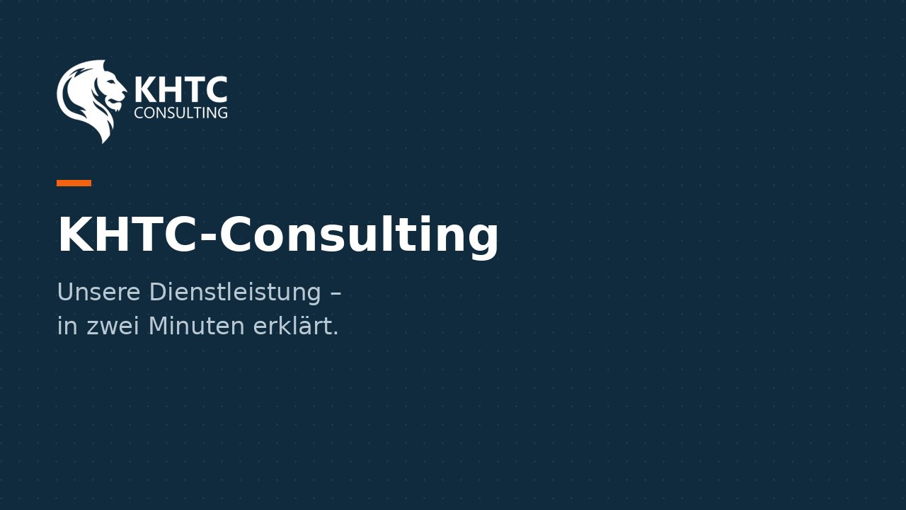 Vorschaubild: KHTC-Consulting – unsere Dienstleistung in zwei Minuten erklärt